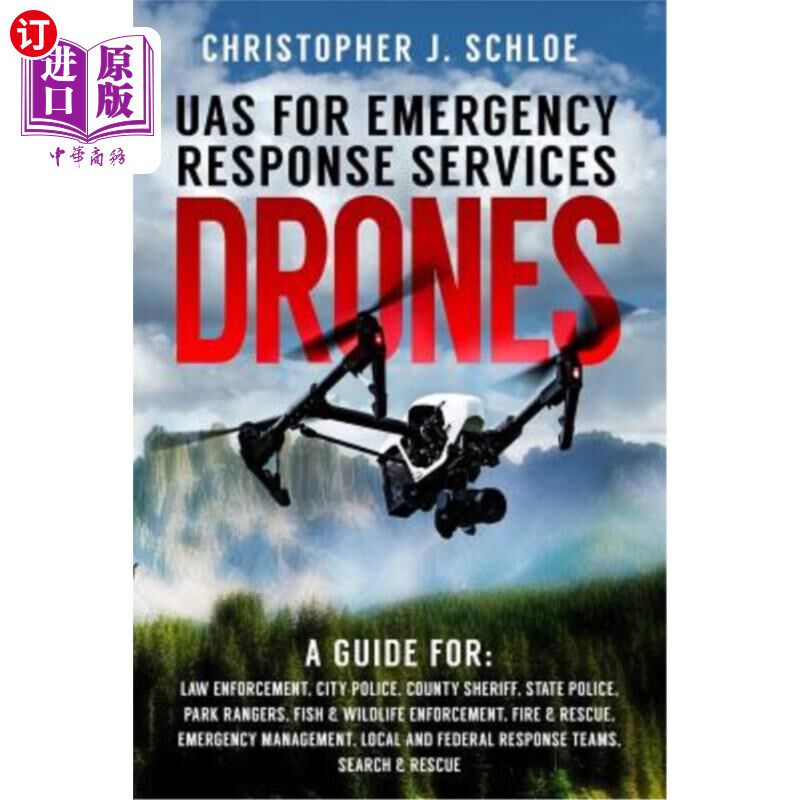 海外直订Drones - UAS for Emergency Response Services: A Comprehensive Guide for Developi 无人机-应急响应服务无人机