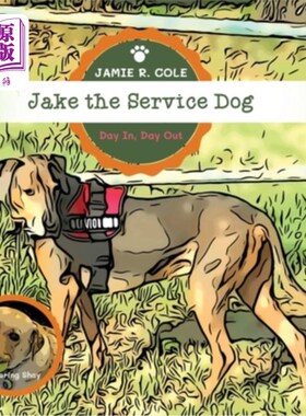 海外直订Jake the Service Dog: Day In, Day Out 服务犬杰克:日复一日