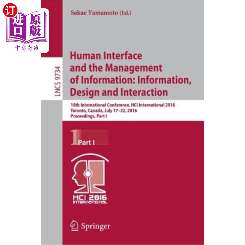 海外直订Human Interface and the Management of Information: Information, Design and Inter 人机界面与信息管理:信息、