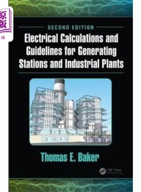 海外直订Electrical Calculations and Guidelines for Gener... 发电厂和工业工厂电气计算和指南