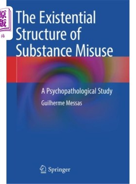 海外直订医药图书The Existential Structure of Substance Misuse: A Psychopathological Study 物质滥用的存在结构:精神病