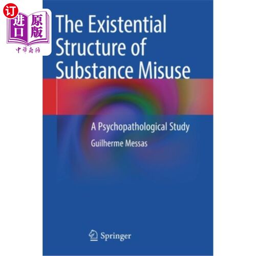 海外直订医药图书The Existential Structure of Substance Misuse: A Psychopathological Study 物质滥用的存在结构:精神病