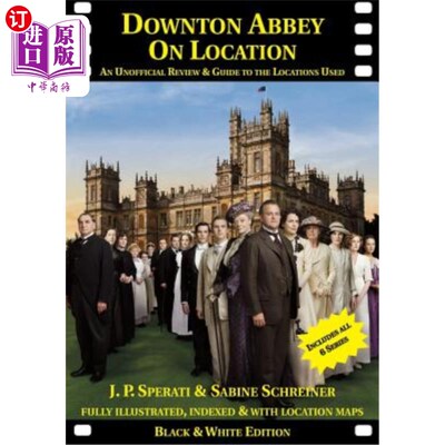 海外直订Downton Abbey on Location: An unofficial review and guide to the filming locatio 《唐顿庄园》外景:一份关于