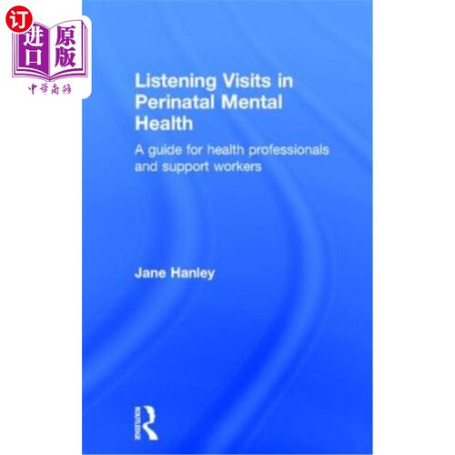 海外直订医药图书Listening Visits in Perinatal Mental Health: A Guide for Health Professionals an 围产期心理健康听力