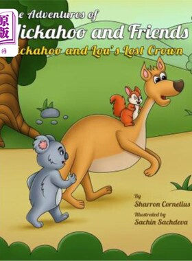 海外直订The Adventures of Hickahoo and Friends: Hickahoo and Lou's Lost Crown 希卡胡和朋友们的冒险:希卡胡和卢丢失的