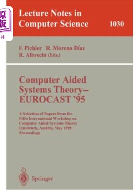 海外直订Computer Aided Systems Theory - Eurocast '95: A Selection of Papers from the Fif 计算机辅助系统理论——1995