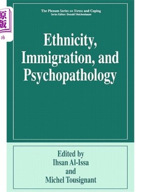 海外直订医药图书Ethnicity, Immigration, and Psychopathology 种族、移民和精神病理学