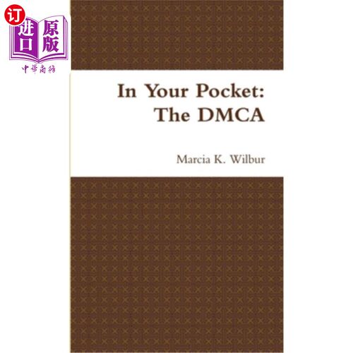 海外直订In Your Pocket: The DMCA 在你口袋里:DMCA