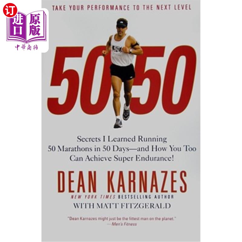 海外直订50/50: Secrets I Learned Running 50 Marathons in 50 Days--And How You Too Can Ac 50/50:我在50