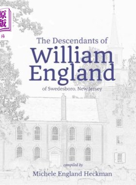 海外直订The Descendants of William England of Swedesboro, New Jersey 新泽西斯威德斯伯勒的威廉·英格兰后裔
