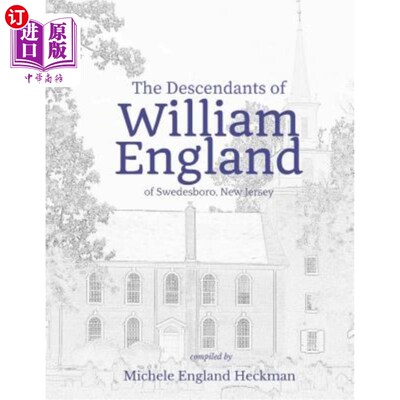 海外直订The Descendants of William England of Swedesboro, New Jersey 新泽西斯威德斯伯勒的威廉·英格兰后裔