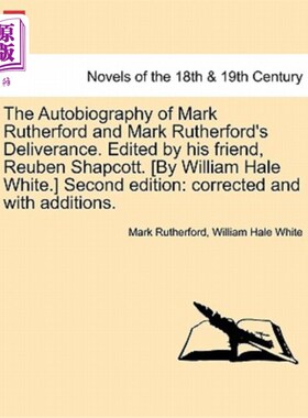 海外直订The Autobiography of Mark Rutherford and Mark Rutherford's Deliverance. Edited b 《马克·卢瑟福自传》和《马