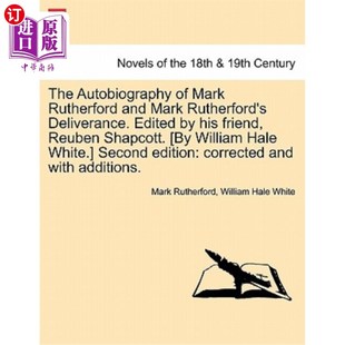 Deliverance. Autobiography and 海外直订The Edited 和 Mark 马克·卢瑟福自传 马 Rutherford