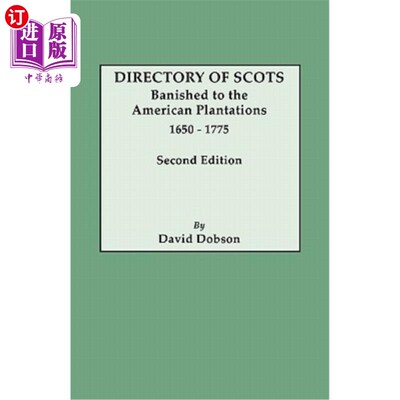 海外直订Directory of Scots Banished to the American Plantations, 1650-1775. Second Editi 1650-1775年