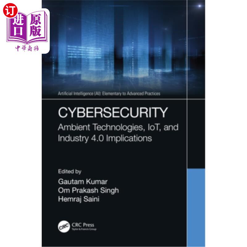 海外直订Cybersecurity: Ambient Technologies, Iot, and Industry 4.0 Implications 安全:环境技术、物联网和工业4.0