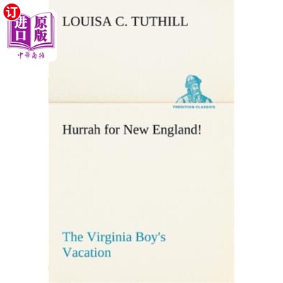 海外直订Hurrah for New England! the Virginia Boy's Vacation 为新英格兰欢呼！弗吉尼亚男孩的假期