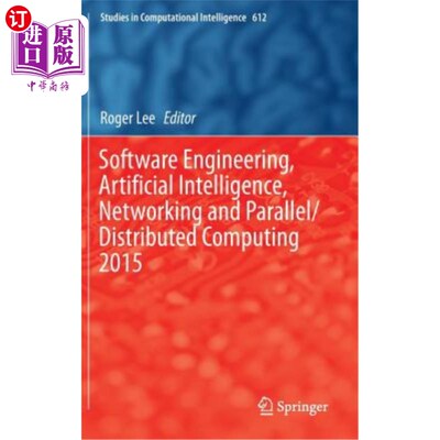 海外直订Software Engineering, Artificial Intelligence, Networking and Parallel/Distribut 2015年软件工程、人工智能、