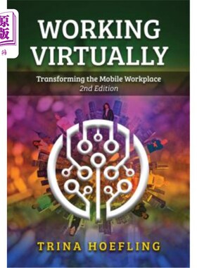 海外直订Working Virtually: Transforming the Mobile Workplace 虚拟工作:改变移动工作场所
