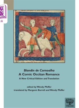 海外直订Blandin de Cornoalha, a Comic Occitan Romance: A New Critical Edition and Transl 《奥克西坦喜剧浪漫：新批评