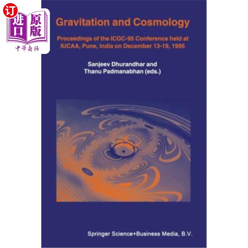 海外直订Gravitation and Cosmology: Proceedings of the Icgc-95 Conference, Held at Iucaa, 引力与宇宙学：1995年12月