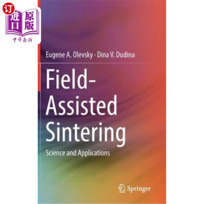 海外直订Field-Assisted Sintering: Science and Applications 场辅助烧结:科学与应用