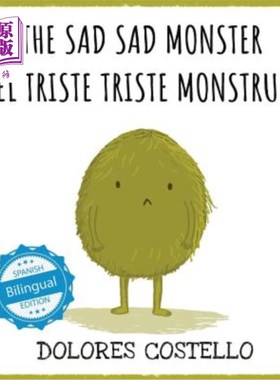 海外直订The Sad, Sad Monster / El triste triste monstruo 悲伤，悲伤的怪物 / El triste triste monstruo
