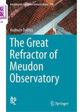海外直订The Great Refractor of Meudon Observatory 默东天文台的大折射望远镜