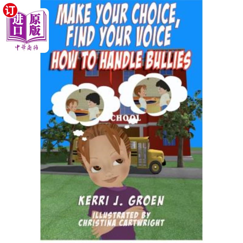 海外直订Make Your Choice, Find Your Voice: How to Handle Bullies 做出你的选择，找到你的声音：如何对付欺负者