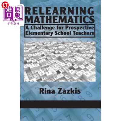 海外直订Relearning Mathematics: A Challenge for Prospective Elementary School Teachers 重新学习数学：未来小学教师面