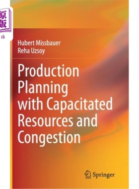 海外直订Production Planning with Capacitated Resources and Congestion 资源受限和拥挤情况下的生产计划