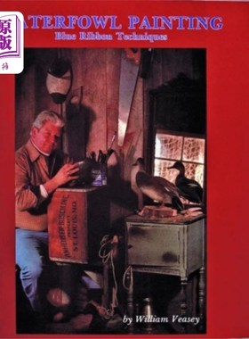 海外直订Waterfowl Painting: Blue Ribbon Techniques 水禽绘画:蓝带技术