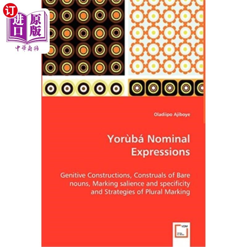 海外直订Yoruba Nominal Expressions - Genitive Constructions, Construals of Bare Nouns, M 约鲁巴名词性表达-生成结构