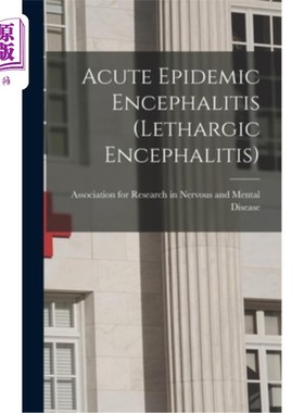 海外直订医药图书Acute Epidemic Encephalitis (Lethargic Encephalitis) 急性流行性脑炎(嗜睡性脑炎)