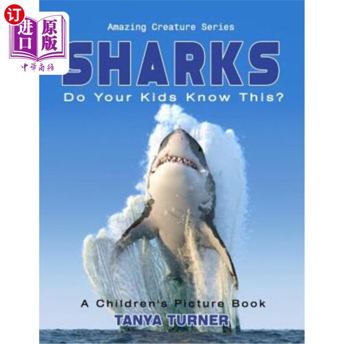 海外直订SHARKS Do Your Kids Know This?: A Children's Picture Book 鲨鱼你的孩子知道吗？：儿童图画书
