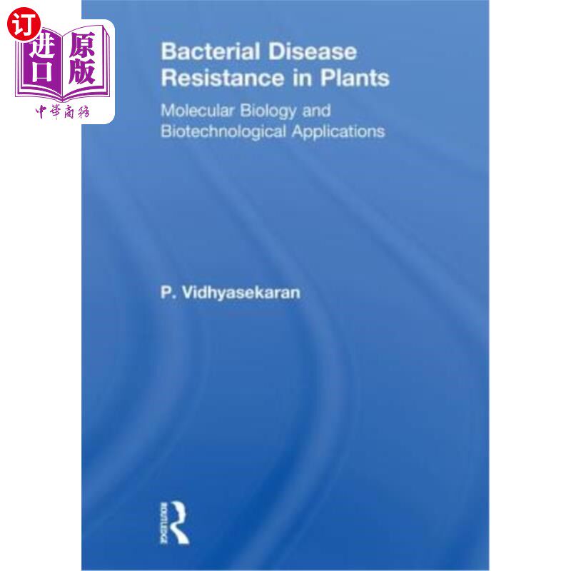 海外直订Bacterial Disease Resistance in Plants: Molecular Biology and Biotechnological A 植物细菌抗病性:分子生物学