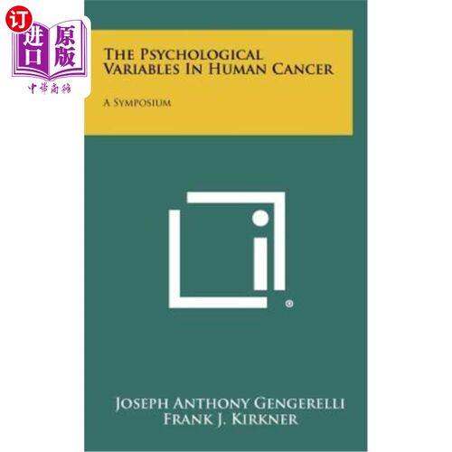 海外直订The Psychological Variables in Human Cancer: A Symposium 人类癌症的心理变量：一个研讨会