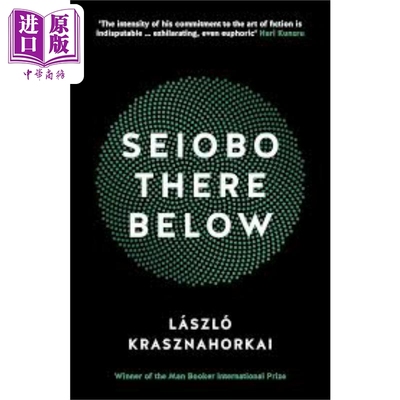 2025年诺贝尔文学奖 下面的西王母 英文原版 Seiobo There Below László Krasznahorkai 克拉斯诺霍尔卡伊·拉斯洛