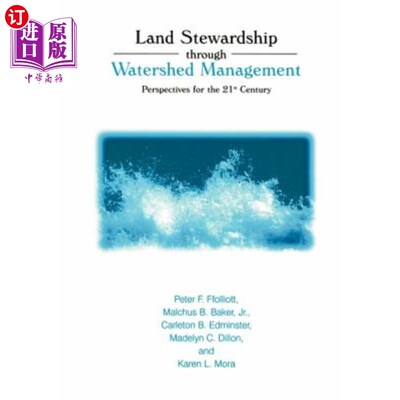 海外直订Land Stewardship Through Watershed Management: Perspectives for the 21st Century 通过流域管理进行土地管理：