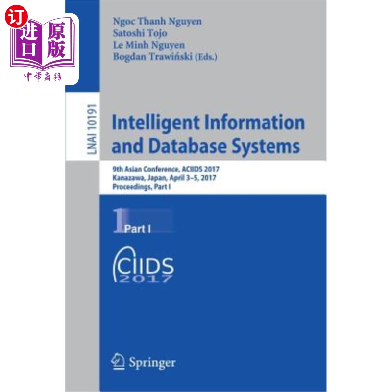 海外直订Intelligent Information and Database Systems: 9th Asian Conference, Aciids 2017, 智能信息和数据库系统：第九