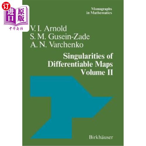 海外直订Singularities of Differentiable Maps: Volume II Monodromy and Asymptotic Integra 可微映射的奇点：第二卷单值