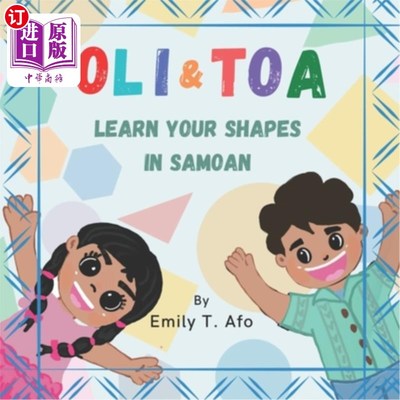 海外直订Oli & Toa: Learn Your Shapes In Samoan 奥利和托阿:学习你的形状在萨摩亚