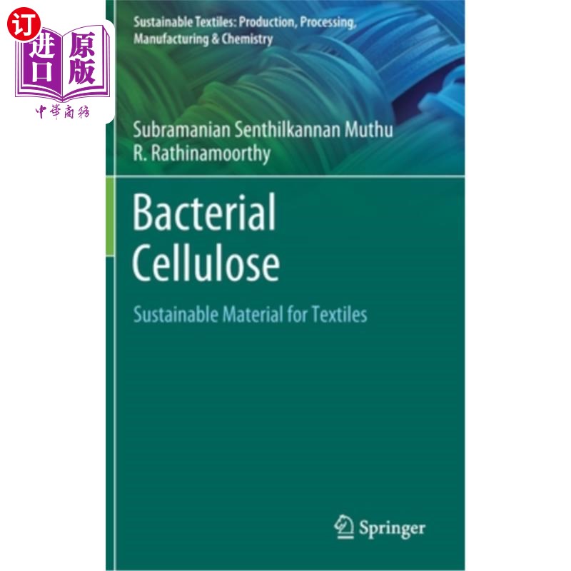 海外直订Bacterial Cellulose: Sustainable Material for Textiles 细菌纤维素:纺织品的可持续材料