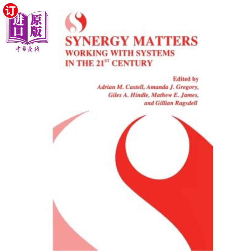 海外直订Synergy Matters: Working with Systems in the 21st Century 协同效应很重要：与21世纪的系统合作