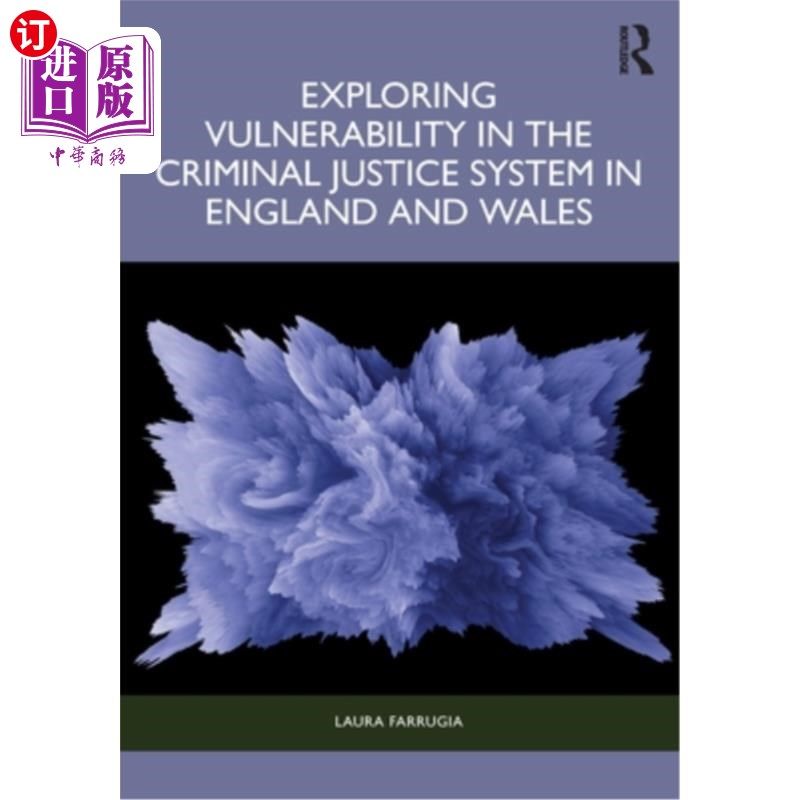 海外直订Exploring Vulnerability in the Criminal Justice System in England and Wales 探究英格兰和威尔士刑事司法系统