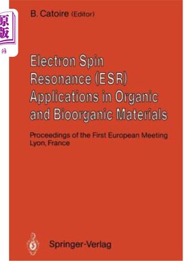 海外直订Electron Spin Resonance (Esr) Applications in Organic and Bioorganic Materials:  电子自旋共振（Esr）在有机
