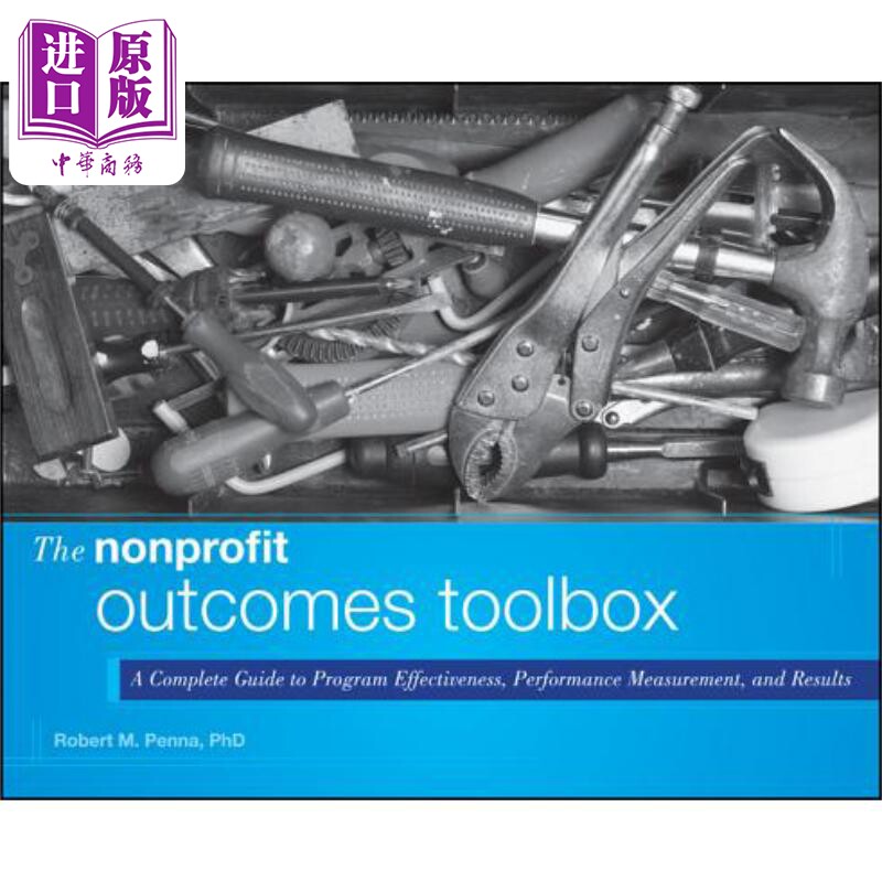 现货 非营利成果的工具箱 The Nonprofit Outcomes Toolbox 英文原版 Robert Penna 中商原版
