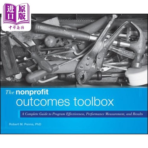 现货 非营利成果的工具箱 The Nonprofit Outcomes Toolbox 英文原版 Robert Penna 中商原版