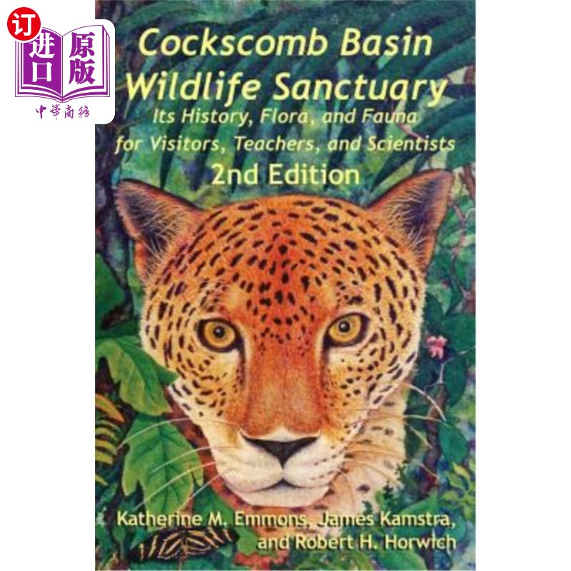 海外直订Cockscomb Basin Wildlife Sanctuary: Its History, Flora, and Fauna for Visitors,  鸡冠盆地野生动物保护区:它