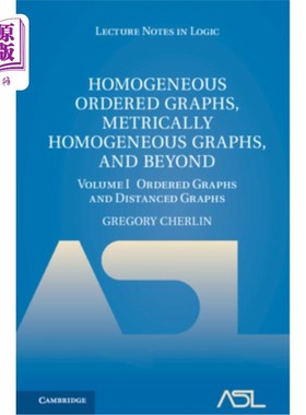 海外直订Homogeneous Ordered Graphs, Metrically Homogeneous Graphs, and Beyond: Volume 1, 齐次有序图，度量齐次图，及