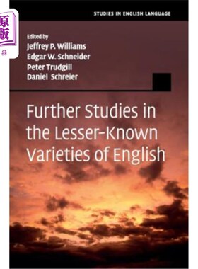 海外直订Further Studies in the Lesser-Known Varieties of English 对鲜为人知的英语变体的进一步研究